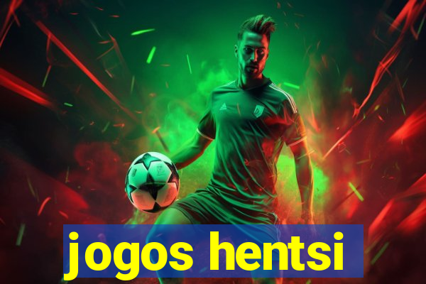 jogos hentsi