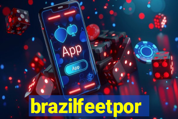 brazilfeetpor