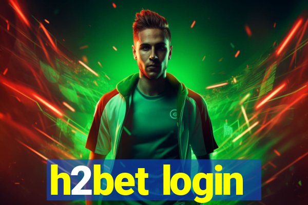 h2bet login