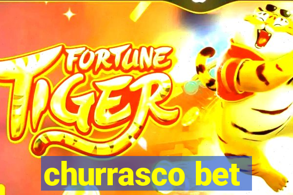 churrasco bet