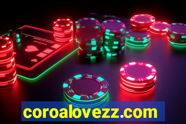 coroalovezz.com