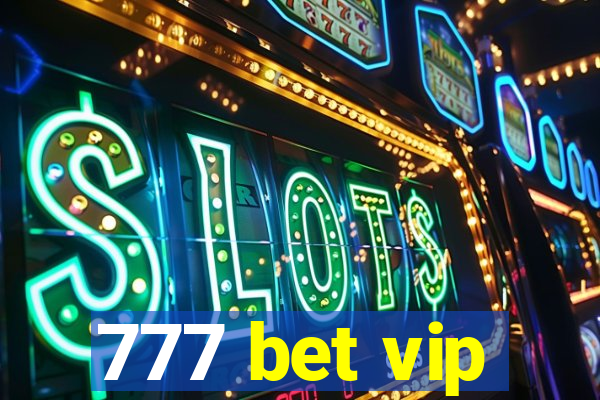 777 bet vip