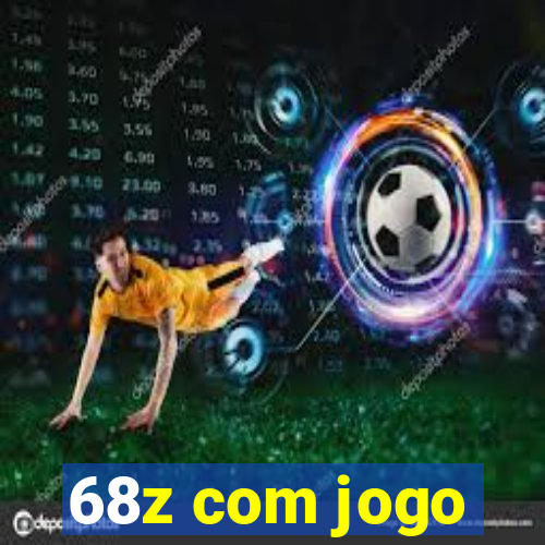 68z com jogo