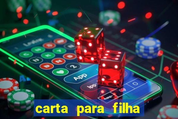 carta para filha em retiro