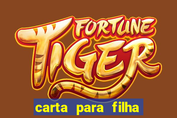 carta para filha em retiro