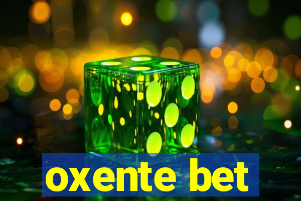 oxente bet