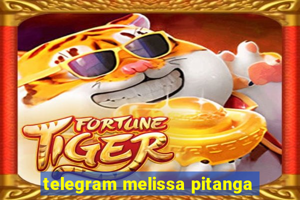 telegram melissa pitanga