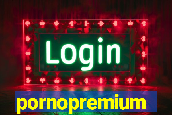 pornopremium
