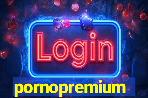 pornopremium