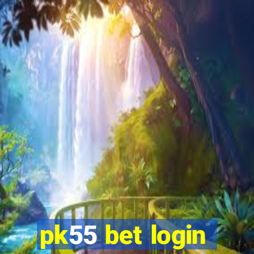 pk55 bet login