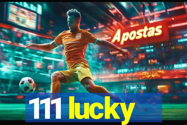 111 lucky