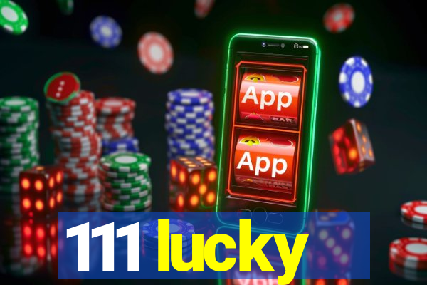 111 lucky