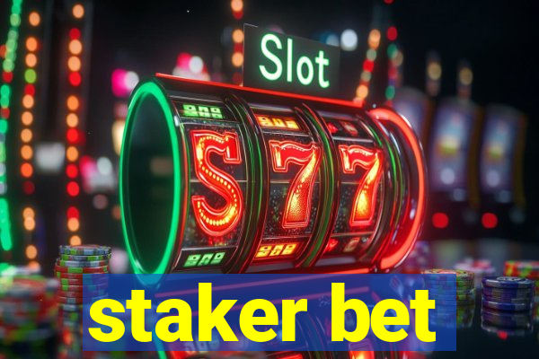 staker bet
