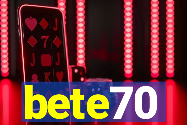 bete70