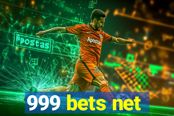 999 bets net