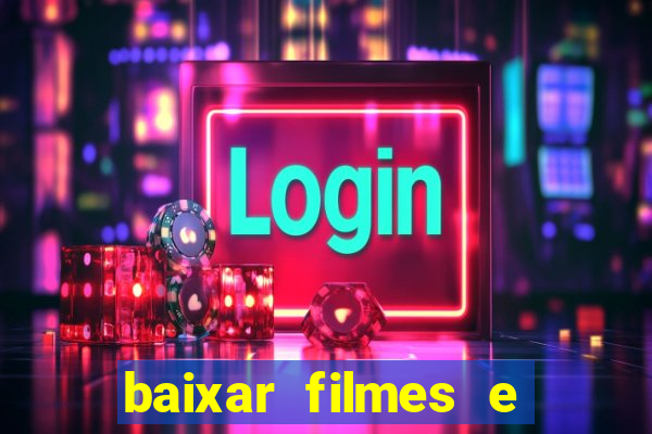 baixar filmes e series mp4
