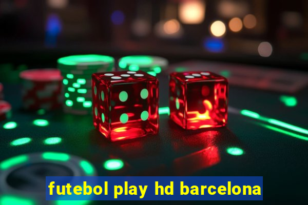futebol play hd barcelona