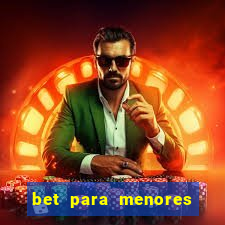 bet para menores de 18