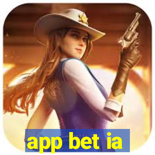 app bet ia