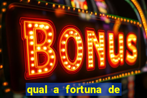 qual a fortuna de raiam santos