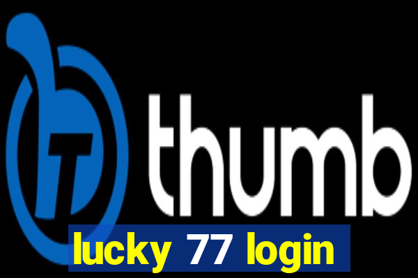 lucky 77 login