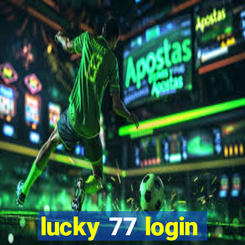 lucky 77 login