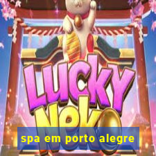 spa em porto alegre