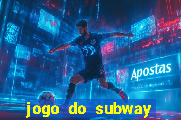 jogo do subway surf de ganhar dinheiro