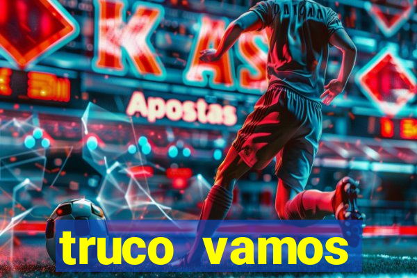 truco vamos torneios online