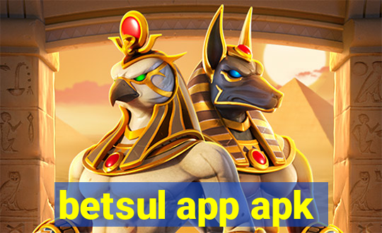betsul app apk