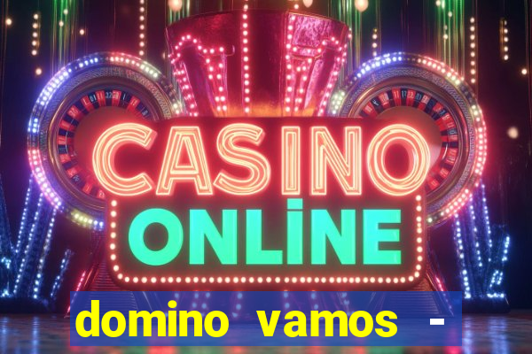 domino vamos - crash & poker
