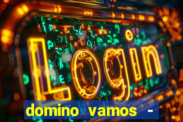 domino vamos - crash & poker