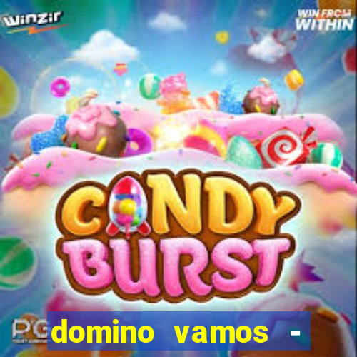 domino vamos - crash & poker