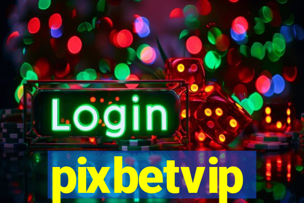 pixbetvip