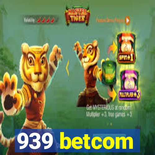 939 betcom