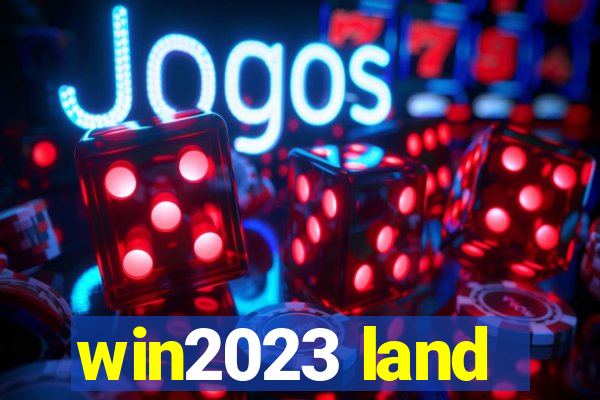 win2023 land
