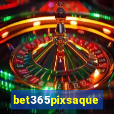 bet365pixsaque