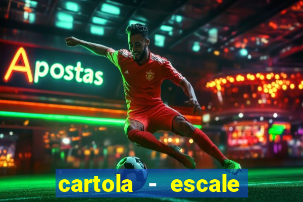 cartola - escale seu time!
