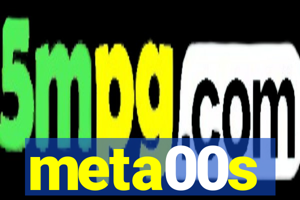 meta00s