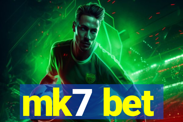 mk7 bet