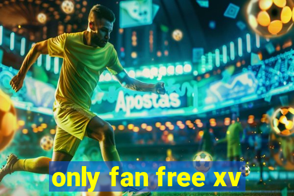 only fan free xv