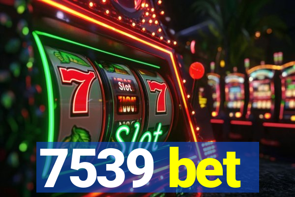 7539 bet