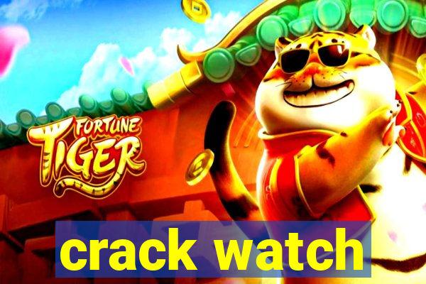 crack watch