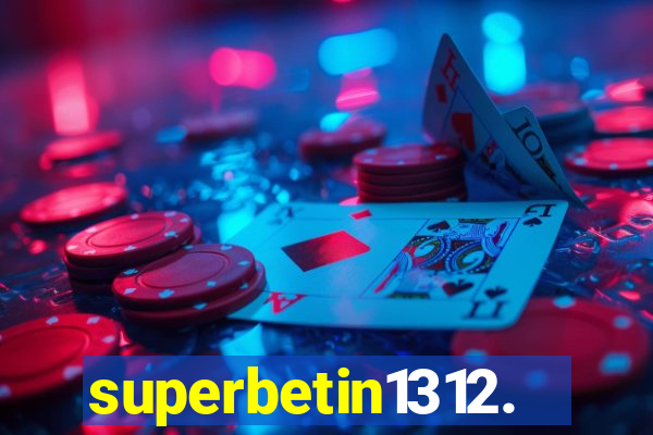 superbetin1312.com