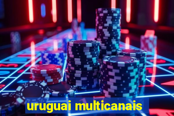 uruguai multicanais