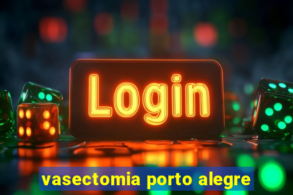 vasectomia porto alegre