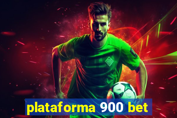 plataforma 900 bet