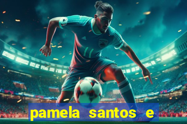 pamela santos e kid bengala