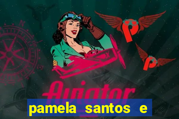 pamela santos e kid bengala