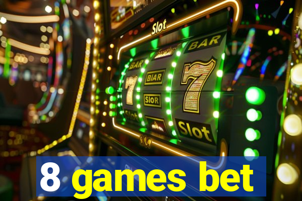 8 games bet